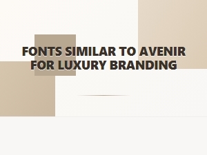 Elegant Humanist Sans Fonts for Luxury Branding